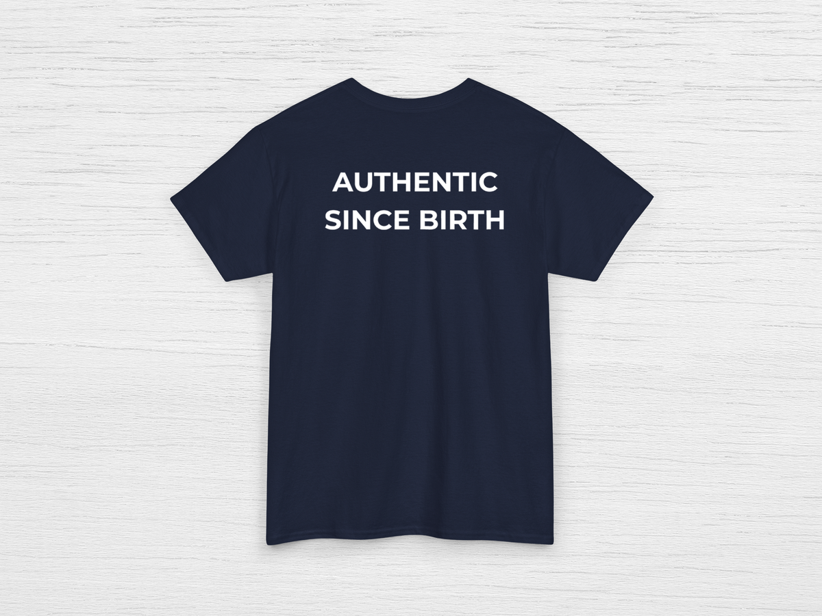 Authentic Since Birth Tee - SENdyno