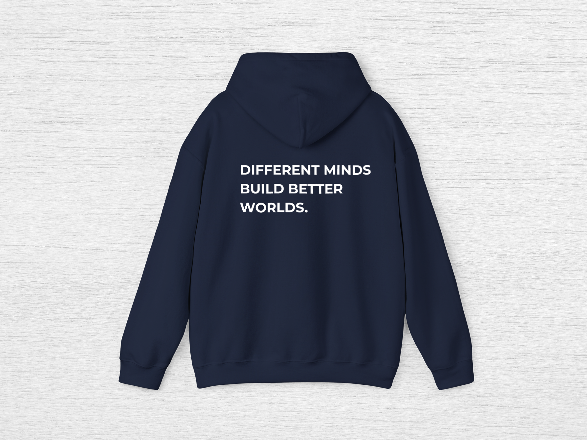 Different Minds Build Better Worlds Hoodie