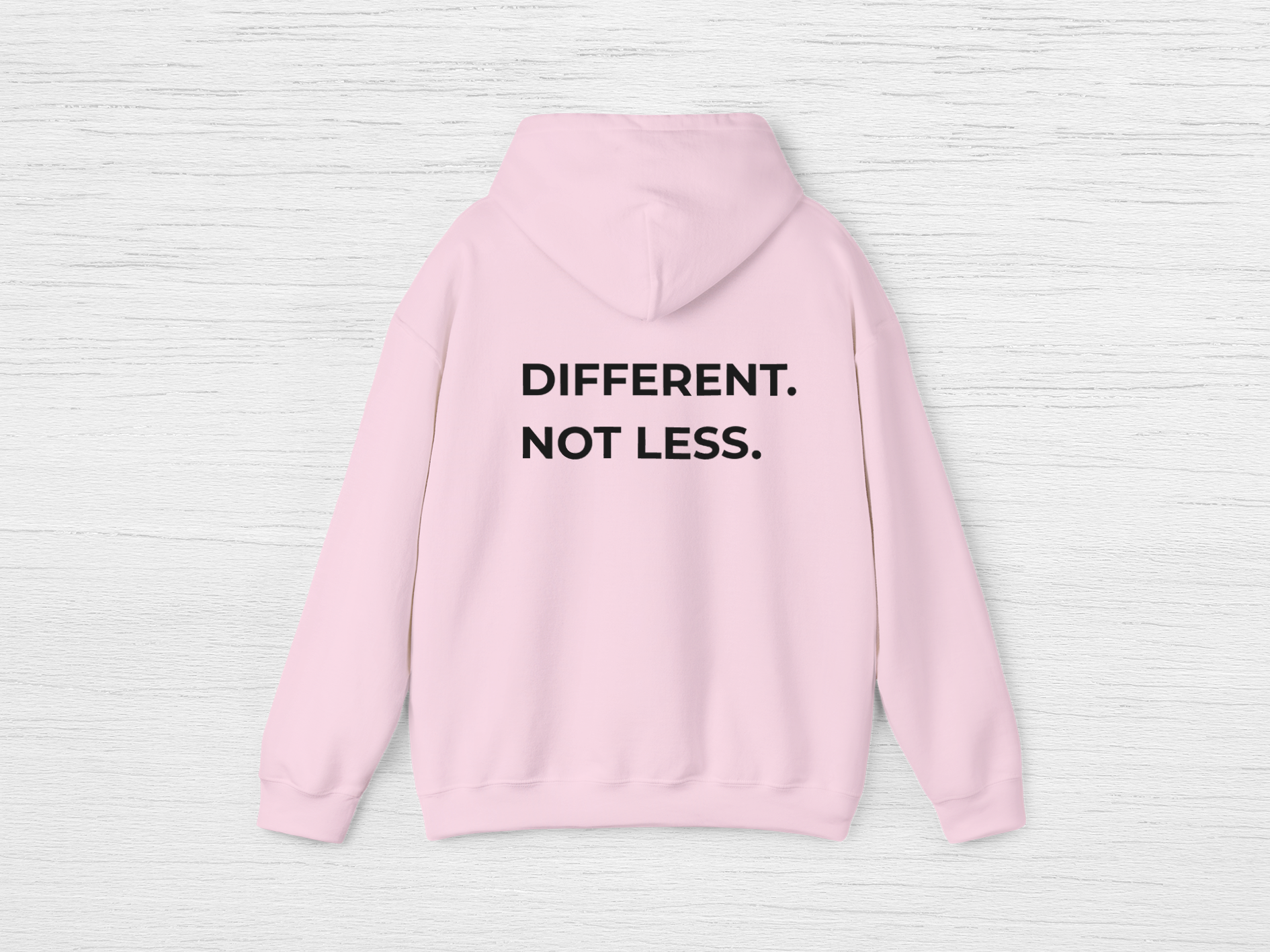 Different Not Less Hoodie