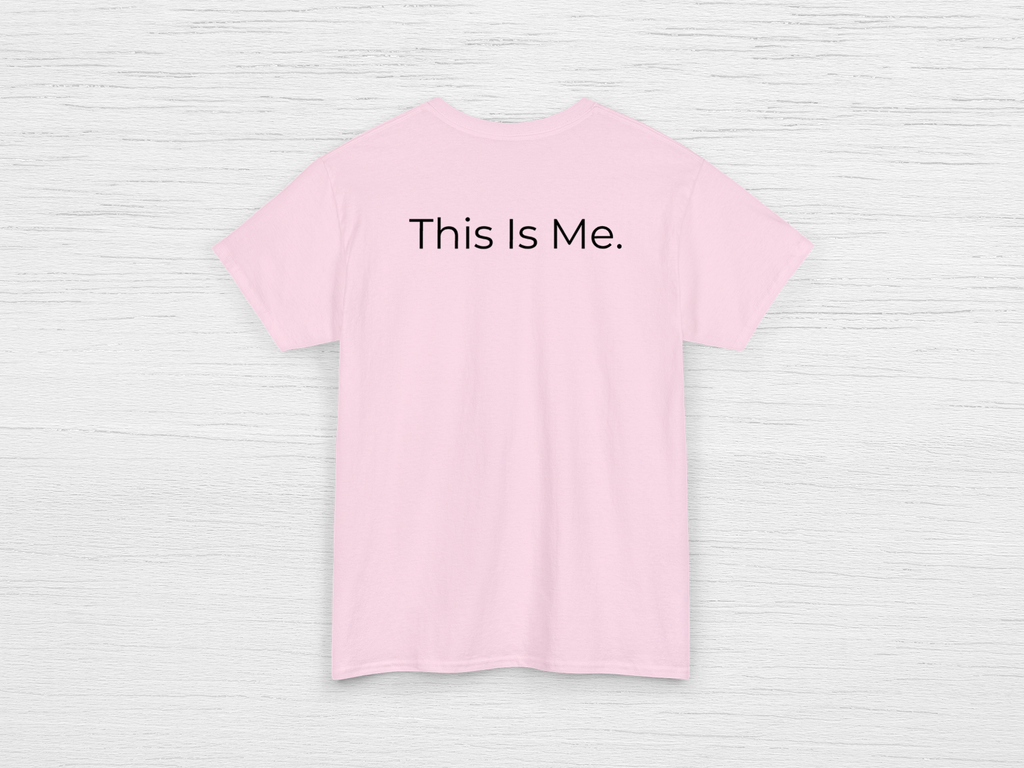 This Is Me Tee - SENdyno