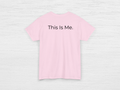 This Is Me Tee - SENdyno