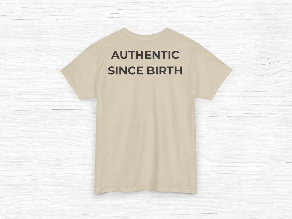 Authentic Since Birth Tee