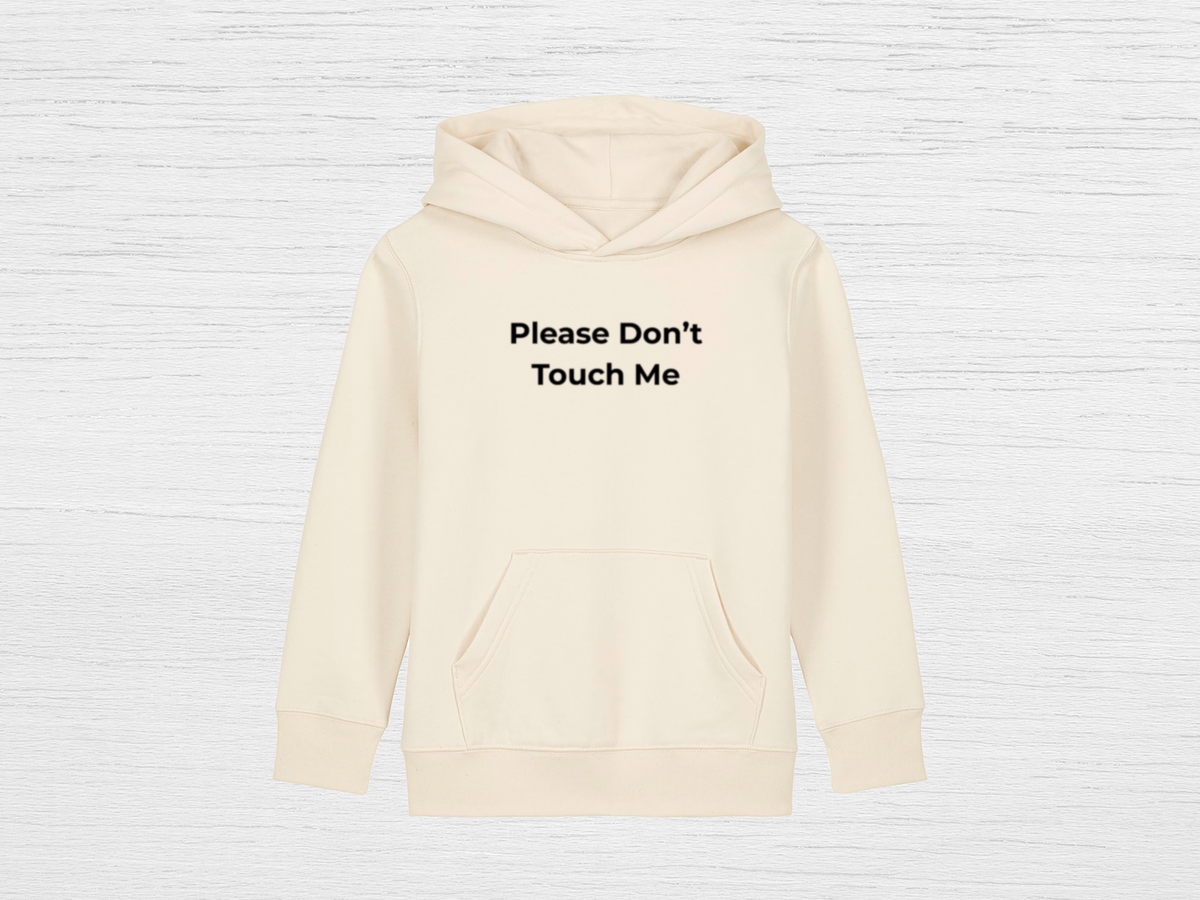 Please Don't Touch Me Hoodie - SENdyno