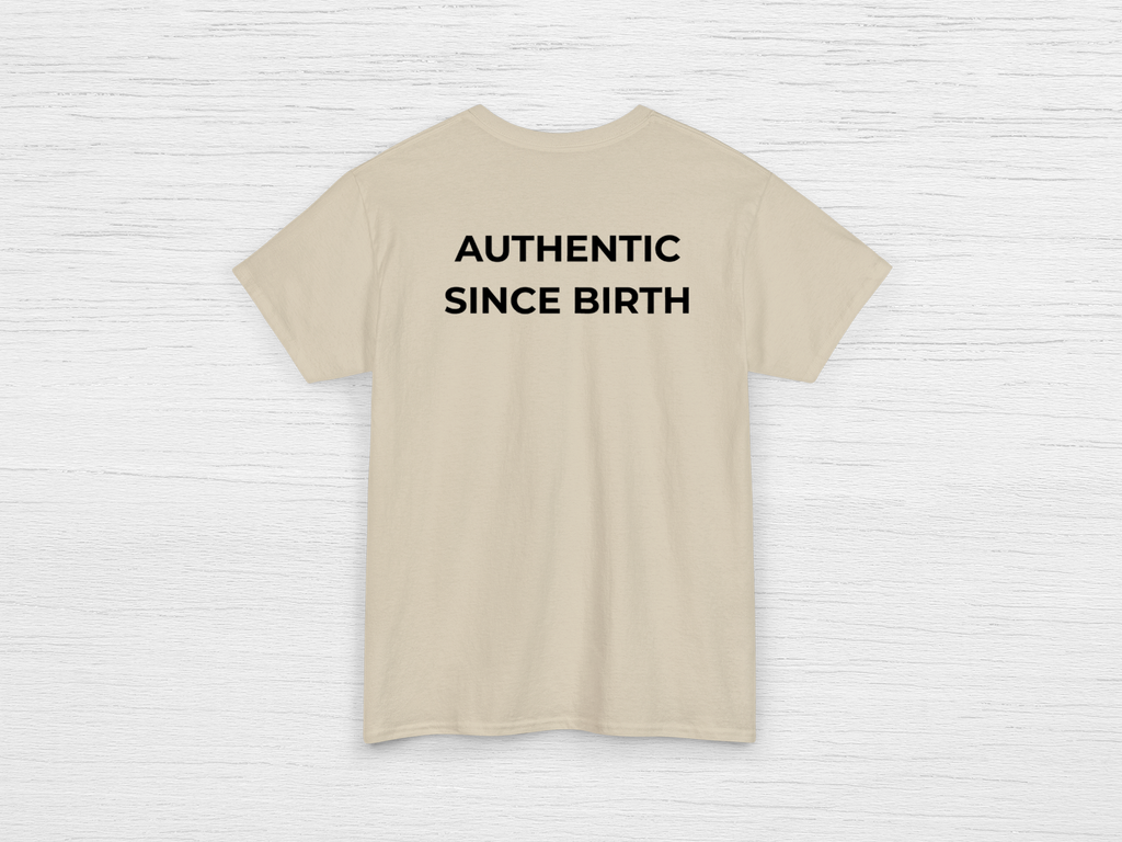 Authentic Since Birth Tee - SENdyno
