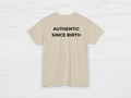 Authentic Since Birth Tee - SENdyno