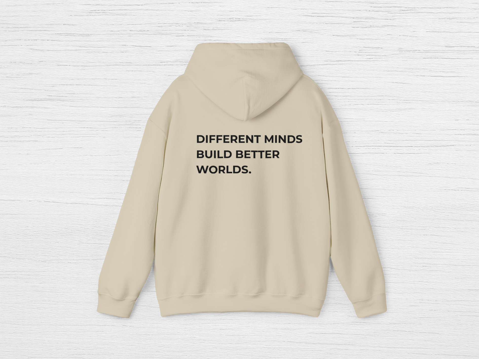 Different Minds Build Better Worlds Hoodie