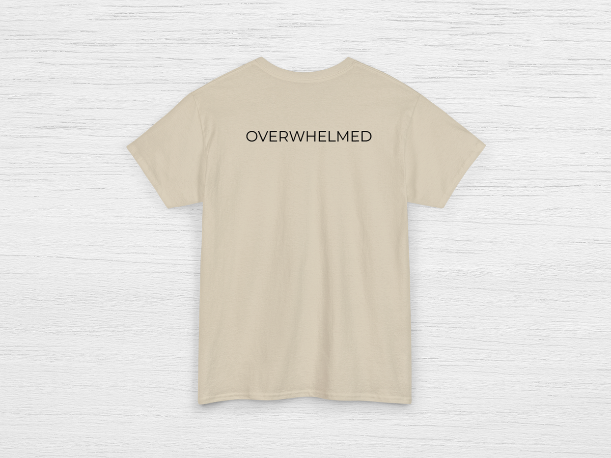 Overwhelmed Tee - SENdyno